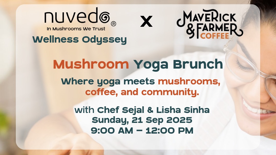 Mushroom Yoga Brunch | Nuvedo x Maverick & Farmer Coffee with Chef Sejal & Lisha Sinha - Image 1