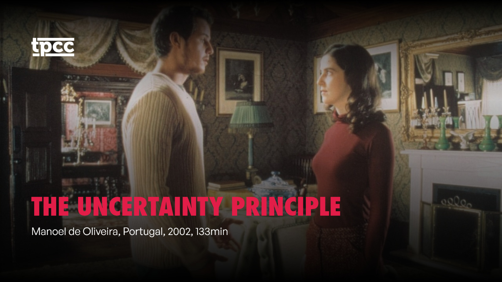 The Uncertainty Principle (2002) with TPCC